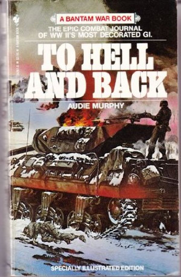 Cover Art for 9780553242973, To Hell and Back by Audie Murphy