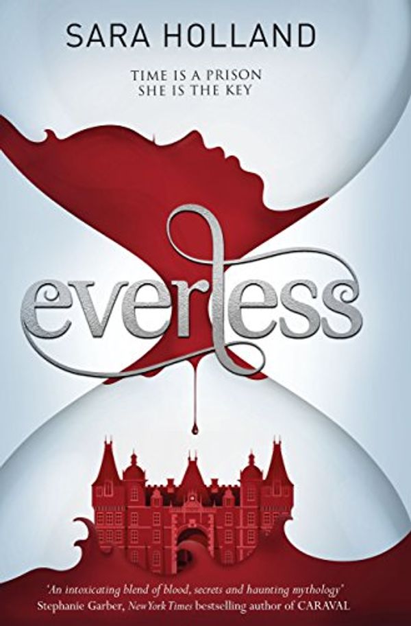 Cover Art for B073YJMXZZ, Everless: Book 1 by Sara Holland
