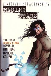 Cover Art for 9780743435123, J.Michael Straczynski's Rising Stars: Born in Fire Bk.1 by Arthur Byron Cover