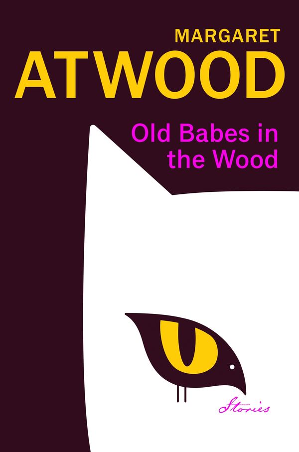 Cover Art for 9781784744854, Old Babes in the Wood by Margaret Atwood