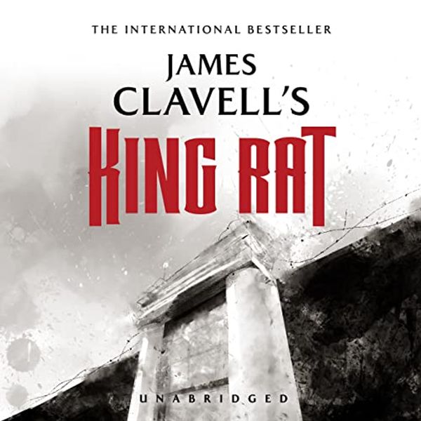 Cover Art for 9781481523363, King Rat: The Epic Novel of War and Survival by James Clavell