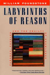 Cover Art for 9780385242714, Labyrinths of Reason by William Poundstone