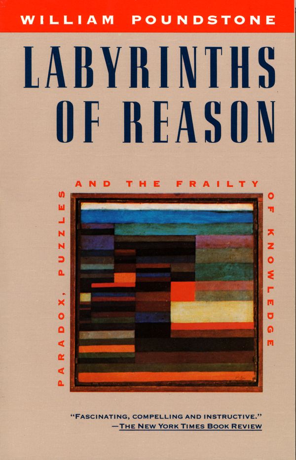 Cover Art for 9780385242714, Labyrinths of Reason by William Poundstone