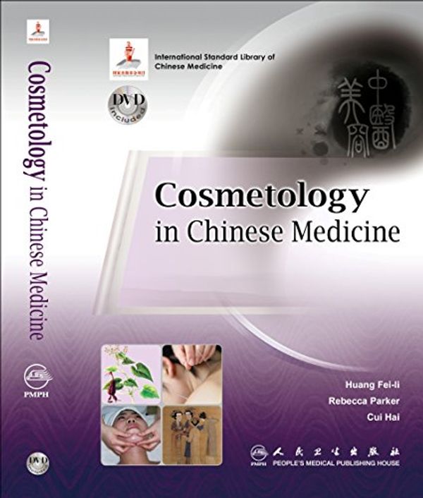 Cover Art for 9787117141321, Cosmetology in Chinese Medicine (International Standard Library of Chinese Medicine) by Huang Fei-li, Rebecca Parker