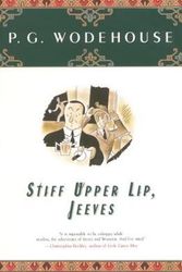 Cover Art for 9780743203609, Stiff Upper Lip, Jeeves by P G. Wodehouse