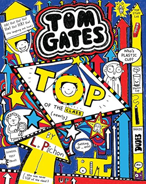 Cover Art for 9781443157070, TOM GATES: TOP OF THE CLASS (NEARLY) by Liz Pichon