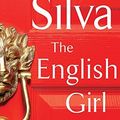 Cover Art for 8601423389004, The English Girl: A Novel (Gabriel Allon) by Daniel Silva