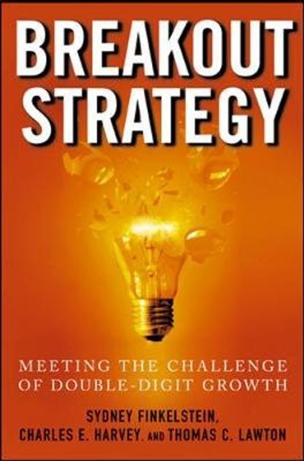 Cover Art for 9780071452311, Breakout Strategy by Sydney Finkelstein