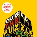 Cover Art for 9781474613132, Cubed: The Puzzle of Us All by Erno Rubik