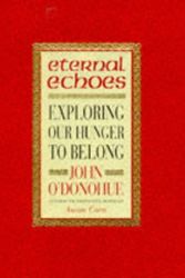 Cover Art for 9780593044940, Eternal Echoes by John O'Donohue