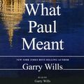 Cover Art for 9780786166800, What Paul Meant by Garry Wills