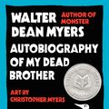 Cover Art for 9780060582937, Autobiography of My Dead Brother by Walter Dean Myers