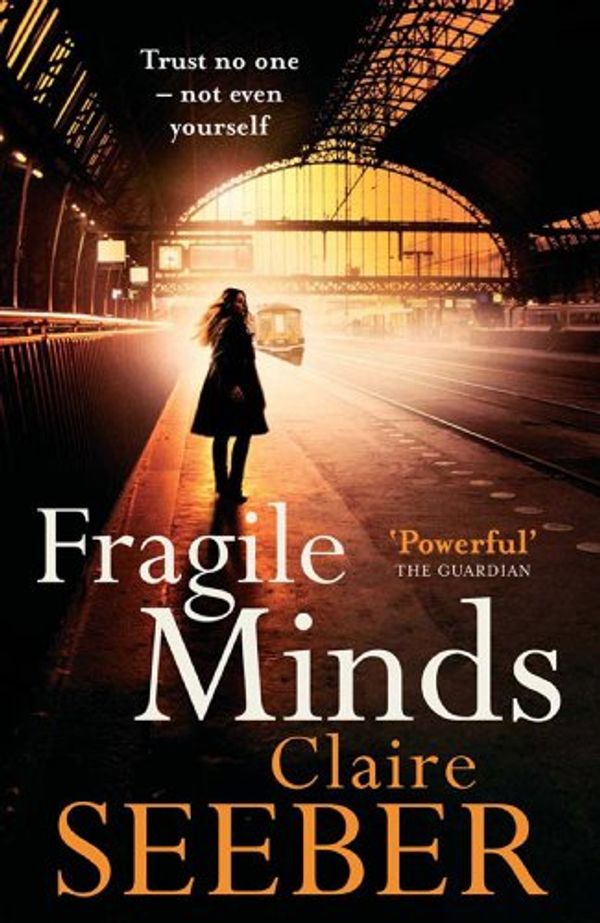 Cover Art for B004VM6444, Fragile Minds by Claire Seeber