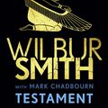 Cover Art for 9781838776350, Testament by Wilbur Smith, Mark Chadbourn