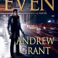 Cover Art for 9780312358488, Even by Andrew Grant