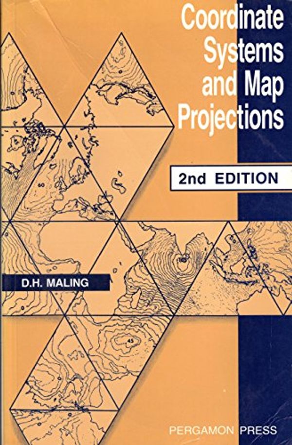 Cover Art for 9780080372334, Coordinate Systems and Map Projections, Second Edition by D.h. Maling