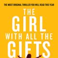 Cover Art for 9780748123797, The Girl With All The Gifts: The most original thriller you will read this year by M. R. Carey