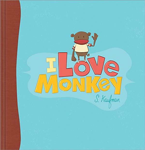 Cover Art for 9781932319521, I Love Monkey by Suzanne Kaufmann