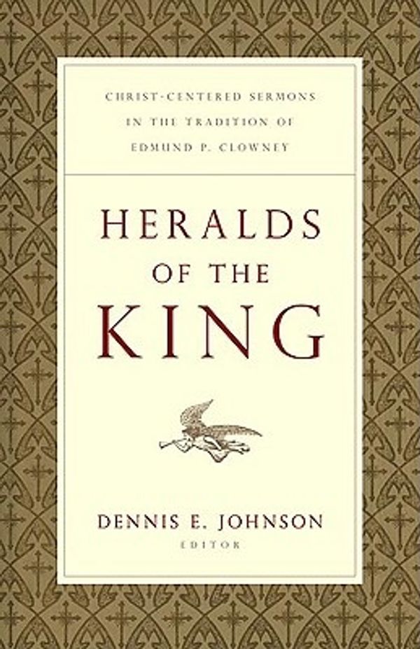 Cover Art for 9781433504020, Heralds of the King by Dennis E. Johnson