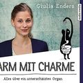 Cover Art for 9783868043679, Darm mit Charme: Alles über ein unterschätztes Organ by Giulia Enders