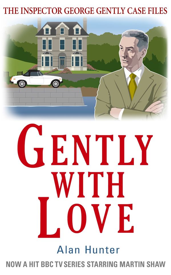 Cover Art for 9781472108807, Gently With Love by Alan Hunter