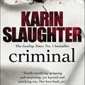 Cover Art for B011T6YP8Q, Criminal (Georgia) by Karin Slaughter (20-Jun-2013) Paperback by Karin Slaughter
