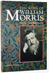 Cover Art for 9780192831491, The Work of William Morris by Paul Thompson
