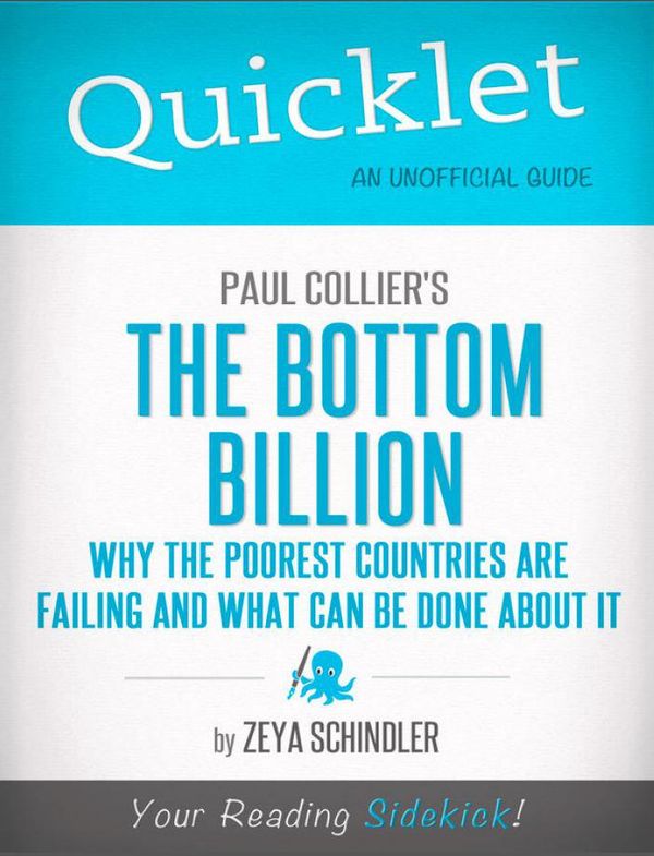 Cover Art for 9781614648598, Quicklet on Paul Collier's The Bottom Billion: Why the Poorest Countries are Failing (CliffsNotes-like Book Summary) by Zeya Schindler