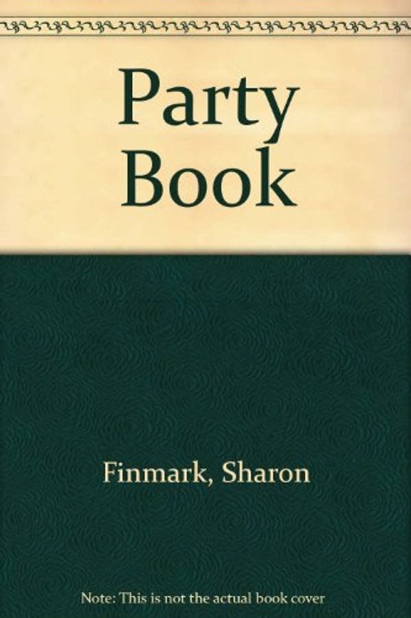 Cover Art for 9780289706664, Party Book by Sharon Finmark
