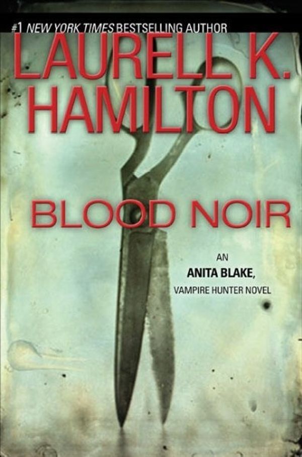 Cover Art for 9780425222195, Blood Noir (Anita Blake, Vampire Hunter, Book 16) by Laurell K. Hamilton