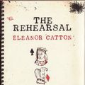 Cover Art for 9781847081162, Rehearsal by Eleanor Catton
