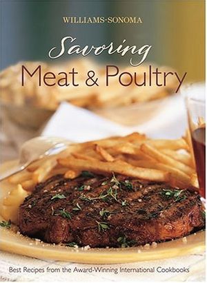 Cover Art for 9780848731243, Williams-Sonoma Savoring Meat and Poultry by Brennan, Georgeanne