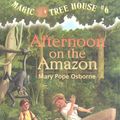 Cover Art for 9780679963721, Afternoon on the Amazon by Mary Pope Osborne