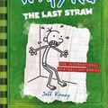 Cover Art for 9780810988217, Diary of a Wimpy Kid 03. The Last Straw by Jeff Kinney