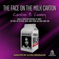 Cover Art for 9781664503168, The Face on the Milk Carton by Caroline B. Cooney