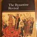 Cover Art for 9780804714624, The Byzantine Revival, 780-842 by Warren T. Treadgold