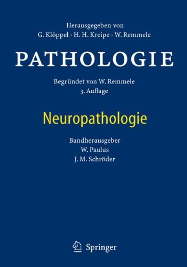 Cover Art for 9783642023231, Pathologie: Neuropathologie by Wolfgang Remmele