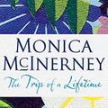 Cover Art for 9781489411747, The Trip of a Lifetime by Monica McInerney