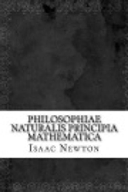 Cover Art for 9781974362165, Philosophiae Naturalis Principia Mathematica by Isaac Newton