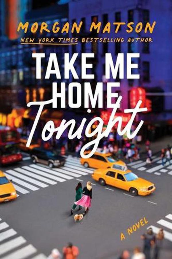 Cover Art for 9781481498982, Take Me Home Tonight by Morgan Matson