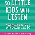 Cover Art for 9781848126145, How To Talk So Little Kids Will Listen by Joanna Faber, Julie King