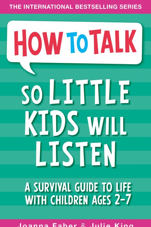 Cover Art for 9781848126145, How To Talk So Little Kids Will Listen by Joanna Faber, Julie King