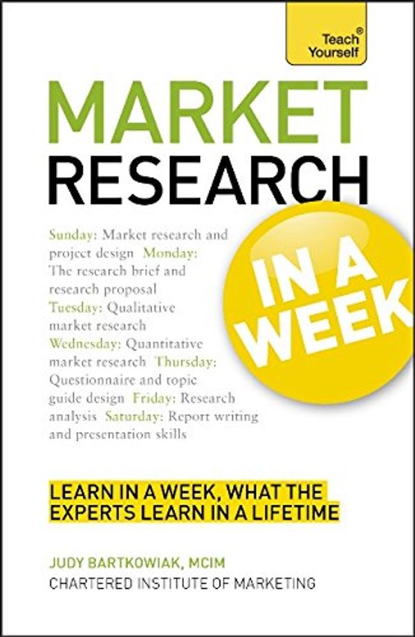 Cover Art for 9781444159646, Market Research In A Week by Judy Bartkowiak