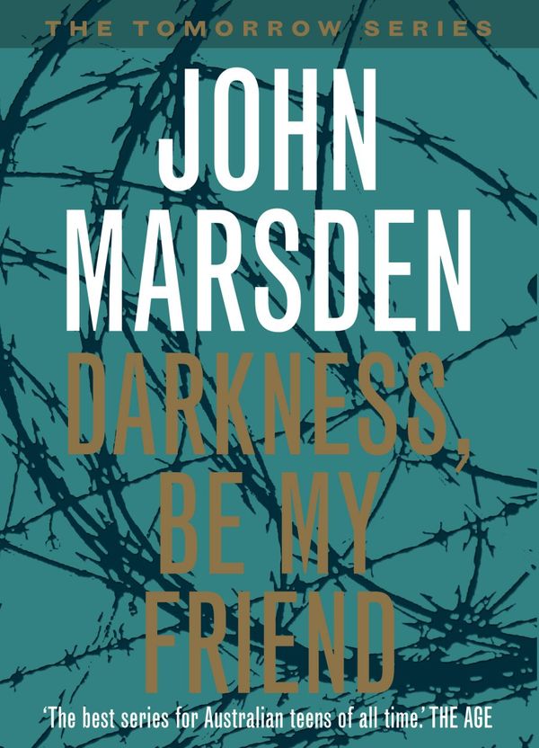 Cover Art for 9780330363921, Darkness, Be My Friend by John Marsden