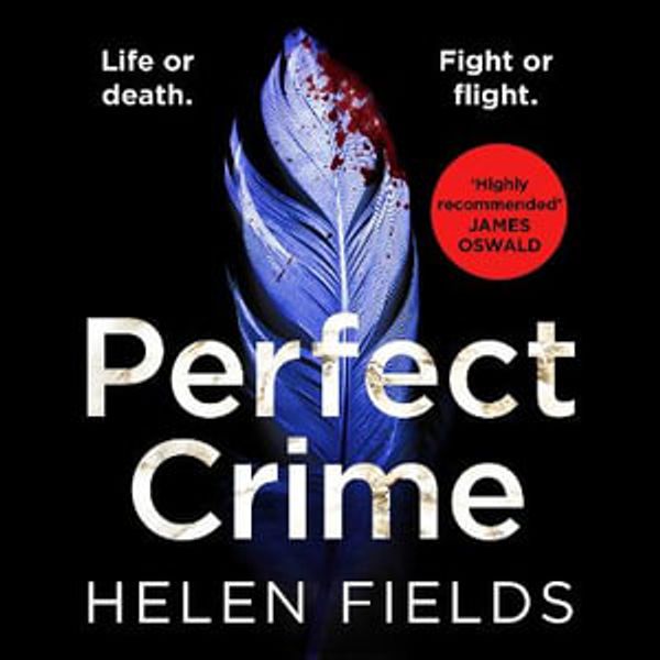 Cover Art for 9780008275235, Perfect Crime by Helen Fields, Robin Laing