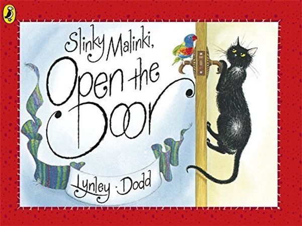 Cover Art for B00NPMW3SC, Slinky Malinki Open the Door (Hairy Maclary and Friends) by Lynley Dodd(2009-07-28) by Lynley Dodd
