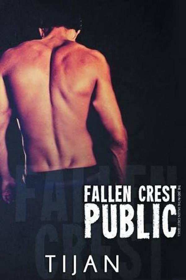 Cover Art for 9781682304792, Fallen Crest Public by Tijan