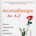 Cover Art for 9781446446034, Aromatherapy An A-Z: The most comprehensive guide to aromatherapy ever published by Patricia Davis