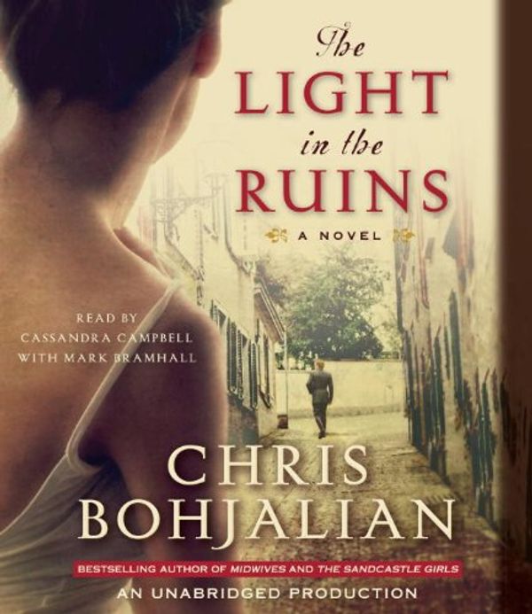 Cover Art for 9780307917416, The Light in the Ruins by Christopher A. Bohjalian
