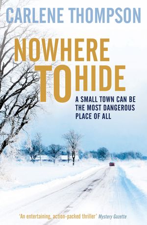 Cover Art for 9781444778915, Nowhere To Hide by Carlene Thompson